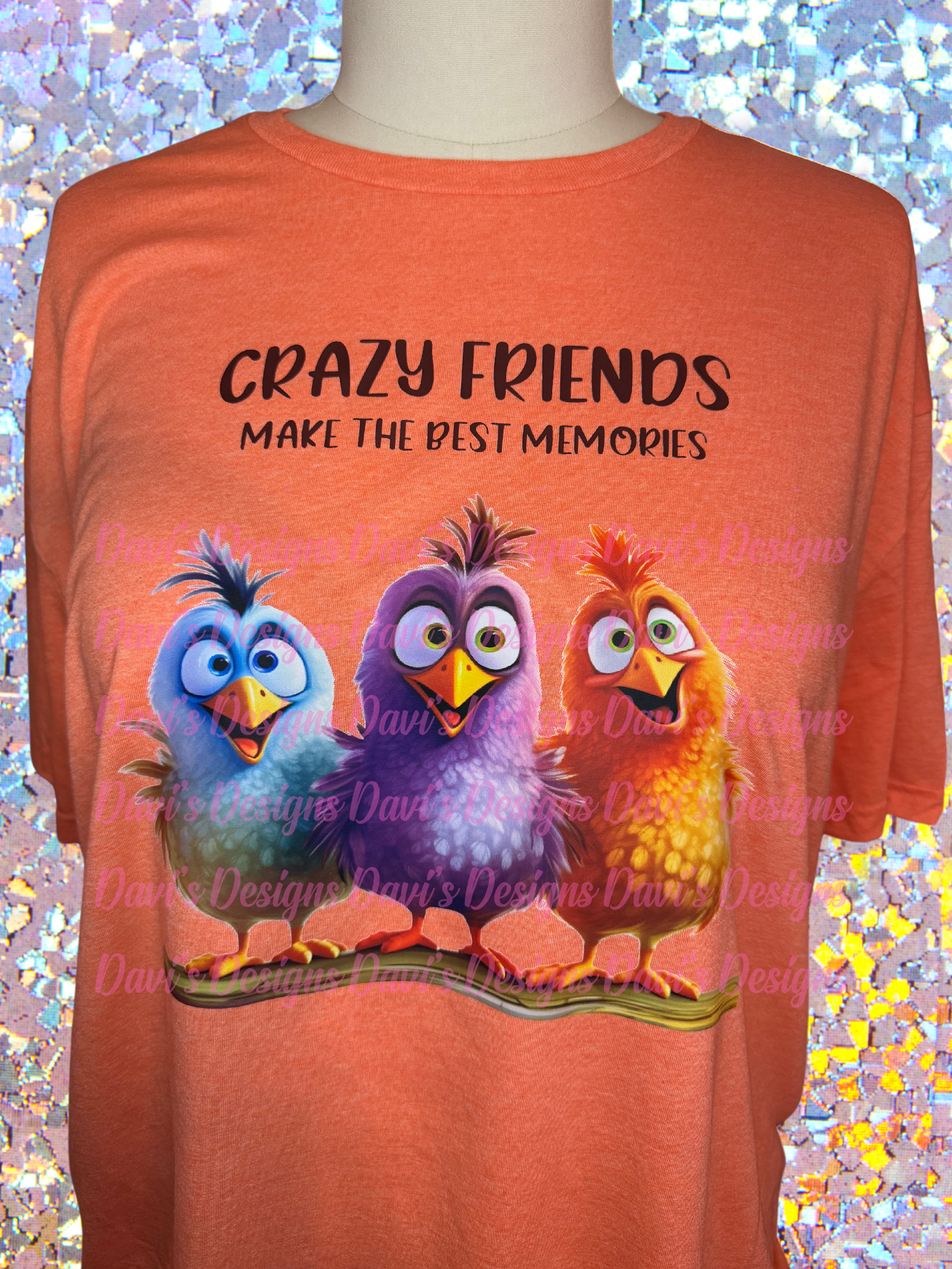 Crazy Friends Make the Best Memories